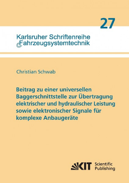 Beitrag zu einer universellen Baggerschnittstelle zur Übertragung elektrischer und hydraulischer Leistung sowie elektronischer Signale für komplexe Anbaugeräte