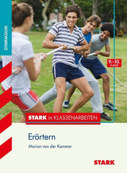 Stark in Klassenarbeiten - Deutsch Erörtern 9./10. Klasse Gymnasium