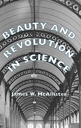 Cornell University Press Beauty And Revolution In Science