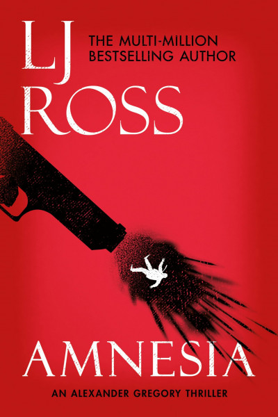 Amnesia: An Alexander Gregory Thriller (The Alexander Gregory Thrillers)