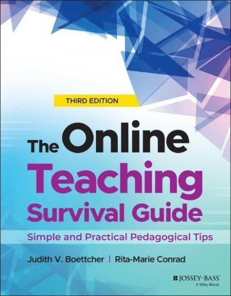 The Online Teaching Survival Guide - Simple and Practical Pedagogical Tips, Third Edition