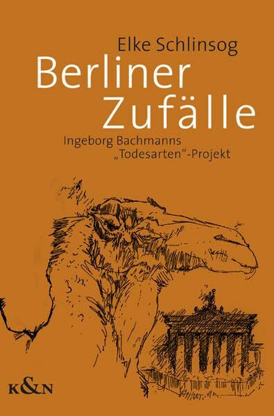 Berliner Zufälle: Ingeborg Bachmanns "Todesarten"-Projekt (Epistemata - Würzburger wissenschaftliche Schriften. Reihe Literaturwissenschaft)