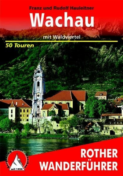 Wachau: mit Waldviertel, Dunkelsteinerwald und Strudengau (Rother Wanderführer)