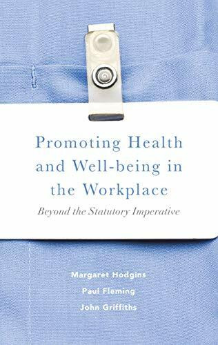 Promoting Health and Well-being in the Workplace: Beyond the Statutory Imperative