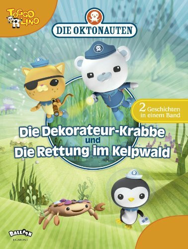 Die Oktonauten - Die Dekorateur-Krabbe und Die Rettung im Kelpwald: Zwei Geschichten in einem Band