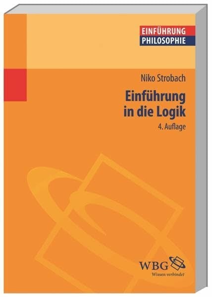 Einführung in die Logik (Einführungen) (Philosophie kompakt) Einführung in die Logik (Einführungen) (Philosophie kompakt)