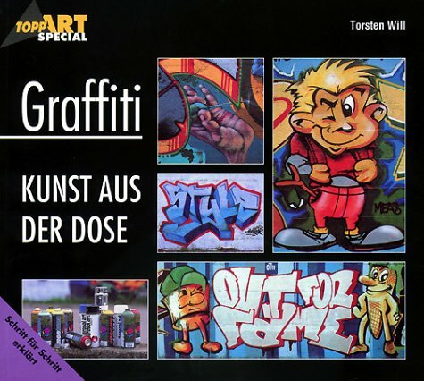 Graffiti, Kunst aus der Dose