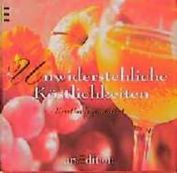 Unwiderstehliche Köstlichkeiten - Erotisch gewürzt (Wunschbibliothek)