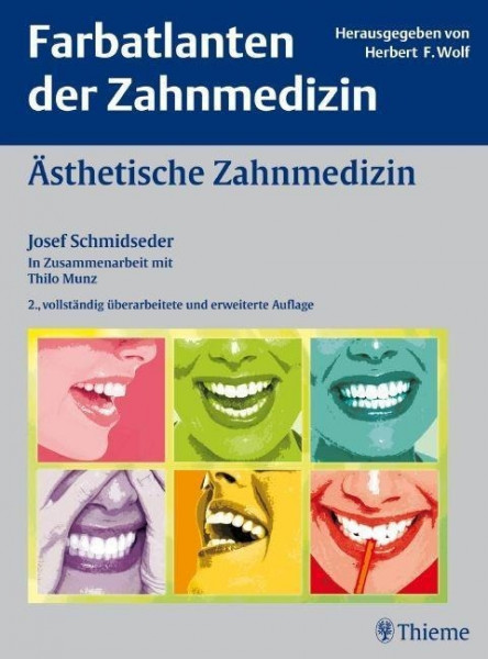 Farbatlanten der Zahnmedizin 15: Ästhetische Zahnmedizin