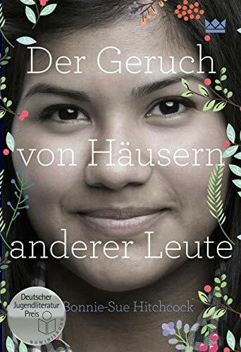 Der Geruch von Häusern anderer Leute: Ausgezeichnet mit dem Deutschen Jugendliteraturpreis 2017, Kategorie Jugendbuch