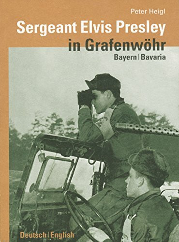 Sergeant Elvis Presley in Grafenwöhr Bayern/Bavaria