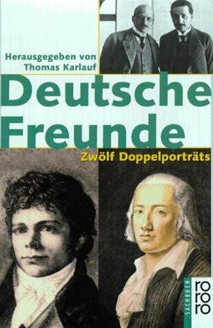 Deutsche Freunde: Zwölf Doppelporträts