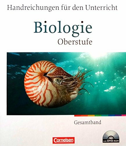 Biologie Oberstufe - Allgemeine Ausgabe: Gesamtband Oberstufe - Handreichungen für den Unterricht: Mit Kopiervorlagen und DVD-ROM