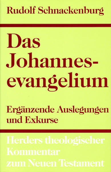 Herders theologischer Kommentar zum Neuen Testament: Das Johannesevangelium: Vierter Teil: Ergänzende Auslegungen und Exkurse