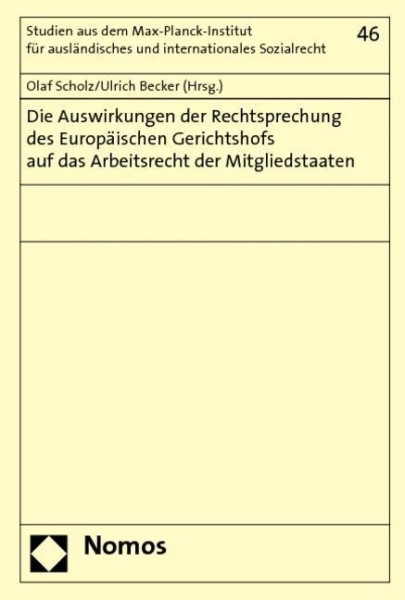 Die Auswirkungen der Rechtsprechung des Europäischen Gerichtshofs auf das Arbeitsrecht der Mitgliedstaaten