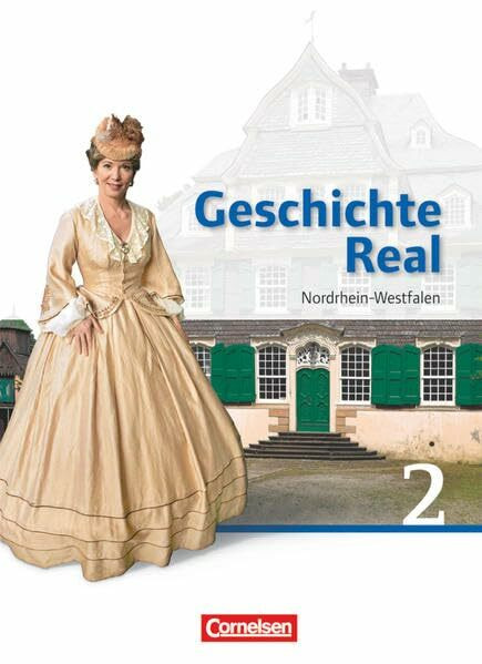 Geschichte Real - Nordrhein-Westfalen - Band 2: 7./8. Schuljahr: Schulbuch