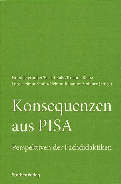 Konsequenzen aus Pisa: Perspektiven der Fachdidaktiken (Forschungen zur Fachdidaktik)