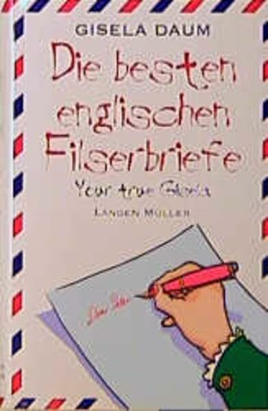 Die besten englischen Filserbriefe. Your true Gisela