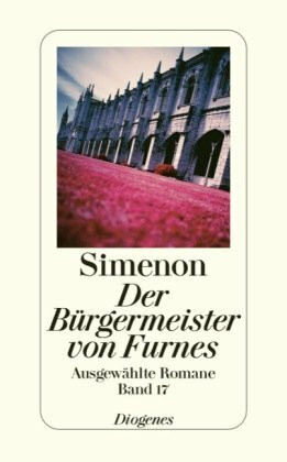 Der Bürgermeister von Furnes: Ausgewählte Romane (detebe)