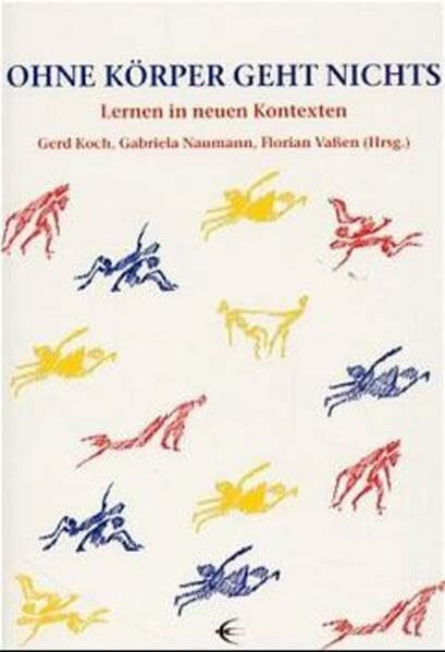Ohne Körper geht nichts: Lernen in neuen Kontexten