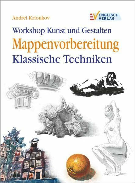Workshop Kunst und Gestalten: Mappenvorbereitung - Klassische Techniken