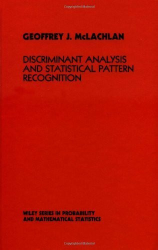 Discriminant Analysis and Statistical Pattern Recognition (Wiley Series in Probability and Statistics)