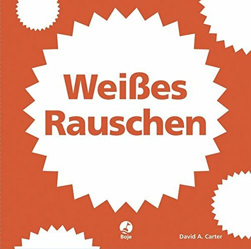 Weißes Rauschen: Ein Pop-up-Buch für Neugierige und Tüftler jedes Alters
