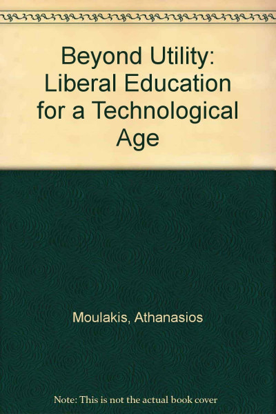 Liberal Education for a Technological Age