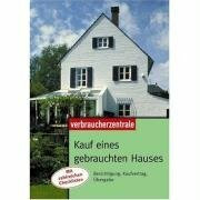 Kauf eines gebrauchten Hauses: Besichtigung, Kaufvertrag, Übergabe