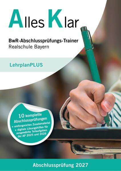 Alles Klar BwR-Abschlussprüfungs-Trainer Realschule Bayern Abschlussprüfung 2027: LehrplanPlus