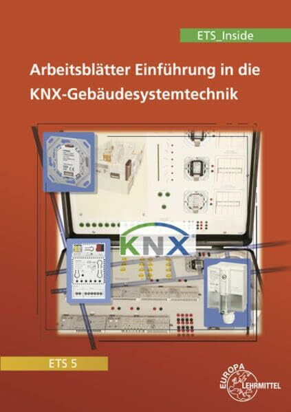 Einführung in die KNX-Gebäudesystemtechnik ETS5/ETS_Inside: Arbeitsblätter