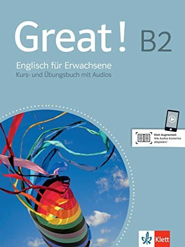 Great! B2: Englisch für Erwachsene. Kurs- und Übungsbuch mit Audios (Great!: Englisch für Erwachsene)