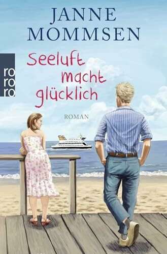 Seeluft macht glücklich: Roman