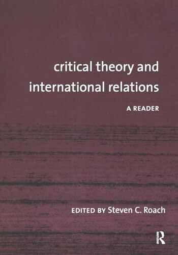 Critical Theory and International Relations: A Reader