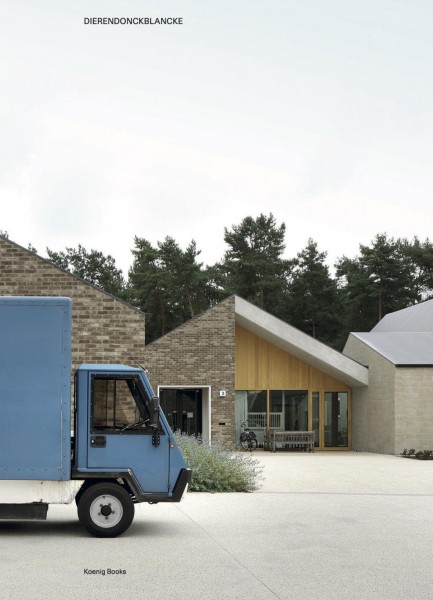 Dierendonckblancke. Selected Works 2007-2018