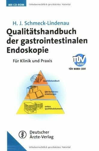 Qualitätshandbuch der gastrointestinalen Endoskopie: Für Klinik und Praxis
