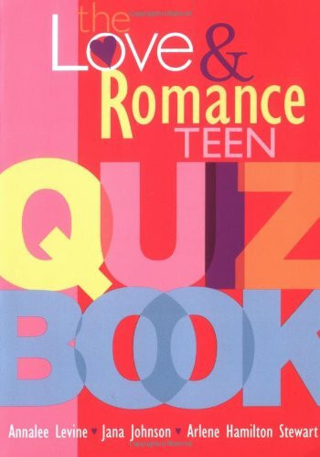 The Love & Romance Teen Quiz Book