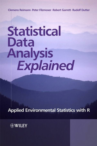 Statistical Data Analysis Explained: Applied Environmental Statistics With R