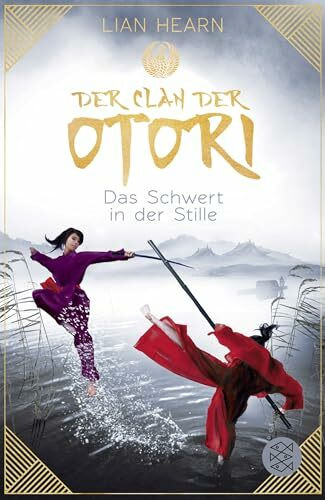 Der Clan der Otori. Das Schwert in der Stille: Asien Fantasyroman für Jugendliche ab 14 Jahren