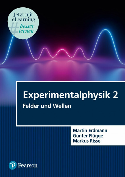 Experimentalphysik 2. Mit eLearning-Zugang MyLab | Experimentalphysik 2: Felder und Wellen (Pearson Studium - Physik)