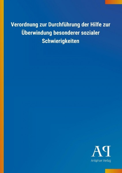 Verordnung zur Durchführung der Hilfe zur Überwindung besonderer sozialer Schwierigkeiten