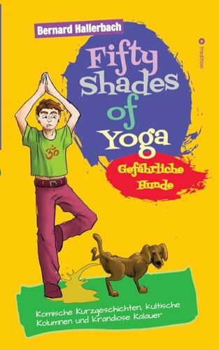 Fifty Shades of Yoga: Gefährliche Hunde