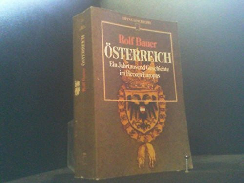 Österreich. Ein Jahrtausend Geschichte im Herzen Europas.