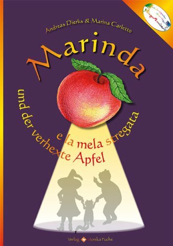 Marinda und der verhexte Apfel / Marinda e la mela stregata: Deutsch-italienisch (linguAmica)