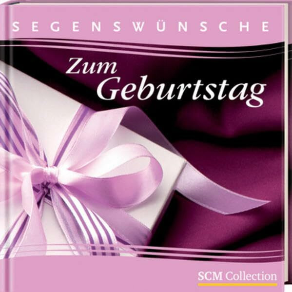 Segenswünsche - Zum Geburtstag