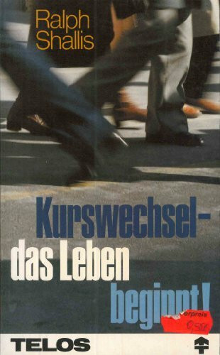 Kurswechsel - das Leben beginnt!