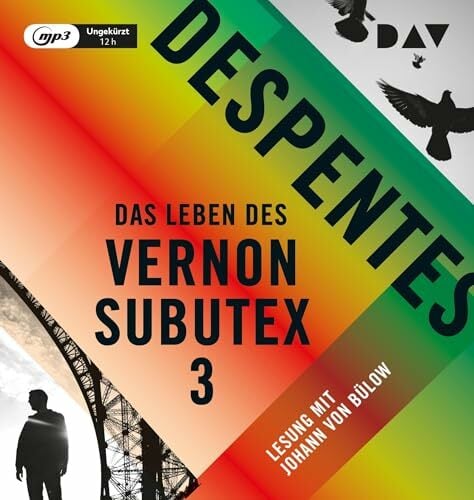 Das Leben des Vernon Subutex 3: Ungekürzte Lesung mit Johann von Bülow (1 mp3-CD) Das Leben des Vernon Subutex 3: Ungekürzte Lesung mit Johann von Bülow (1 mp3-CD)