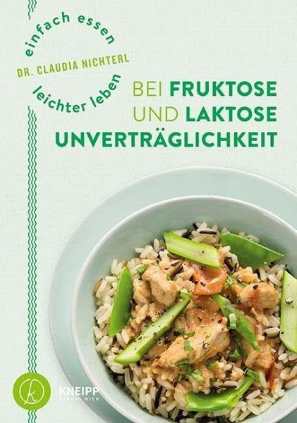 Einfach essen - leichter leben mit Fruktose- und Laktoseunverträglichkeit. 4-Wochen-Programm für einen gesunden Darm