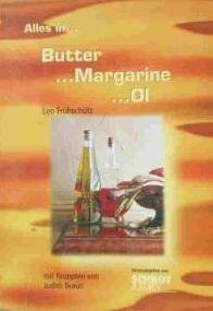 Butter... Margarine... Öl
