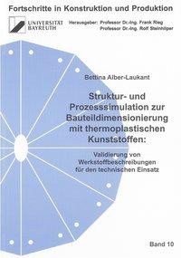 Struktur- und Prozesssimulation zur Bauteildimensionierung mit thermoplastischen Kunststoffen: